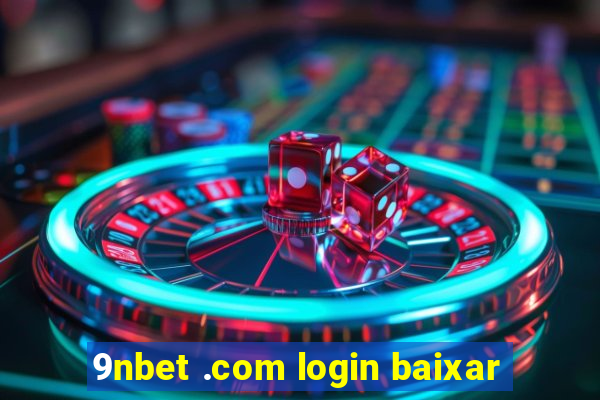 9nbet .com login baixar